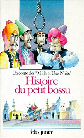 Le Petit bossu : contes des mille et une nuits