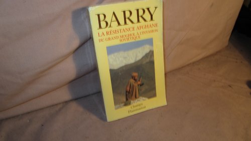 La Résistance afghane : du Grand Moghol à l'invasion soviétique