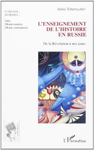 L'enseignement de l'histoire en Russie : de la Révolution à nos jours