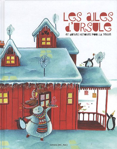 Les ailes d'Ursule : et autres histoires pour la terre