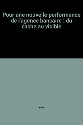 Pour une nouvelle performance de l'agence bancaire