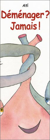 Déménager ? Jamais !