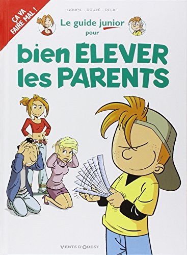 Le guide junior pour bien élever les parents
