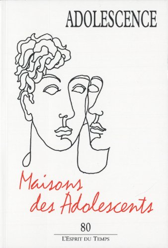 Adolescence, n° 80. Maison des adolescents