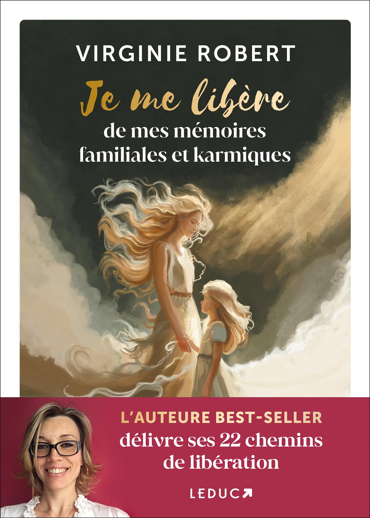 Je me libère de mes mémoires familiales et karmiques