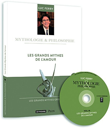 Les grands mythes de l'amour : les grands mythes grecs