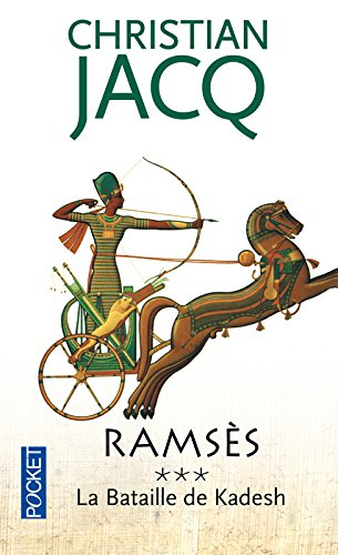 Ramsès. Vol. 3. La bataille de Kadesh
