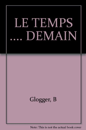 le temps .... demain