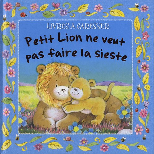 Petit lion ne veut pas faire la sieste
