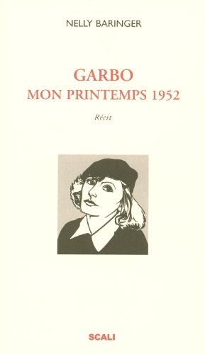 Garbo, mon printemps 1952 : récit