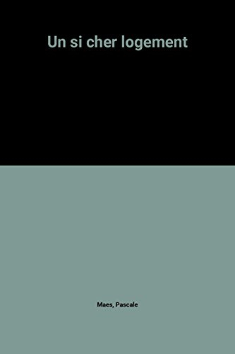 Un si cher logement