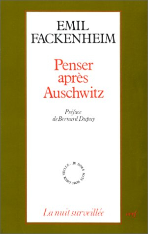 Penser après Auschwitz : affirmations juives et réflexions philosophiques