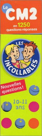 Les Incollables : Le CM2 en 1250 questions-réponses - 10-11 ans