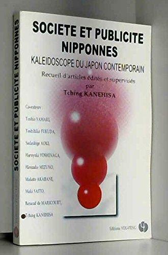 Société et publicité nippones : kaléidoscope du Japon contemporain : recueil d'articles