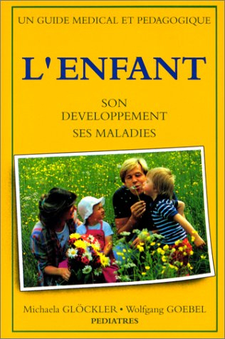 l'enfant : son développement, ses maladies