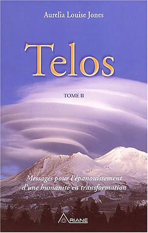 Telos. Vol. 2. Messages pour l'épanouissement d'une humanité en transformation