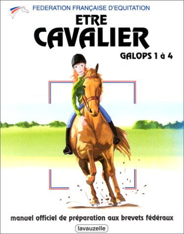 Etre cavalier : Galops 1 à 4