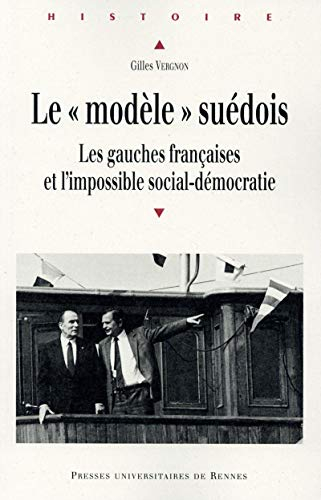 Le modèle suédois : les gauches françaises et l'impossible social-démocratie