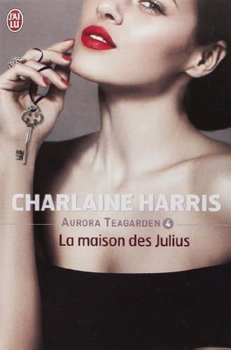 Aurora Teagarden. Vol. 4. La maison des Julius