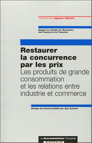 Restaurer la concurrence par les prix, les produits de grande consommation et les relations entre in