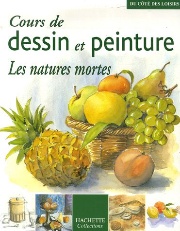 Cours de dessin et peinture : les natures mortes