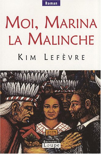 Moi, Marina la Malinche