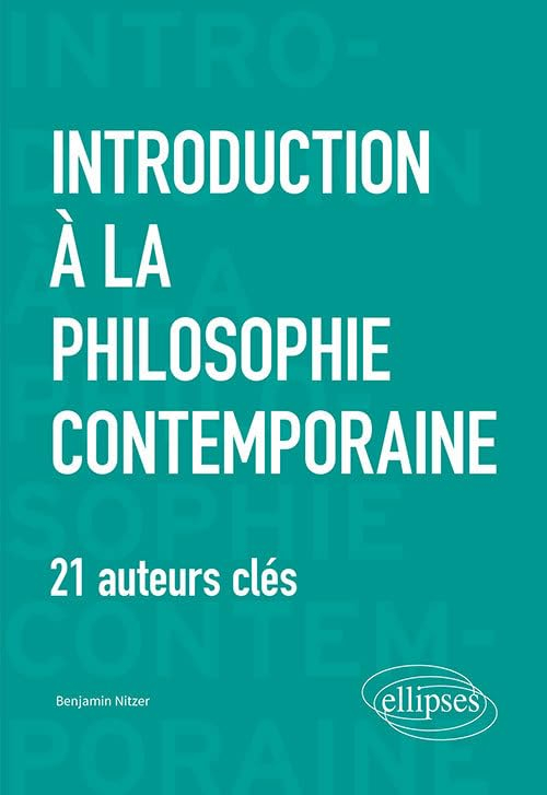 Introduction à la philosophie contemporaine : 21 auteurs clés