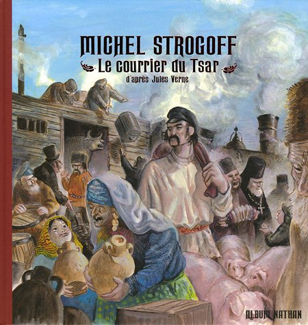 Michel Strogoff : le courrier du Tsar