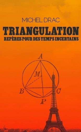 Triangulation : repères pour des temps incertains