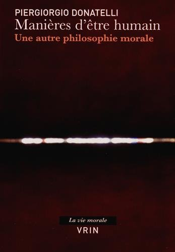 Manières d'être humain : une autre philosophie morale