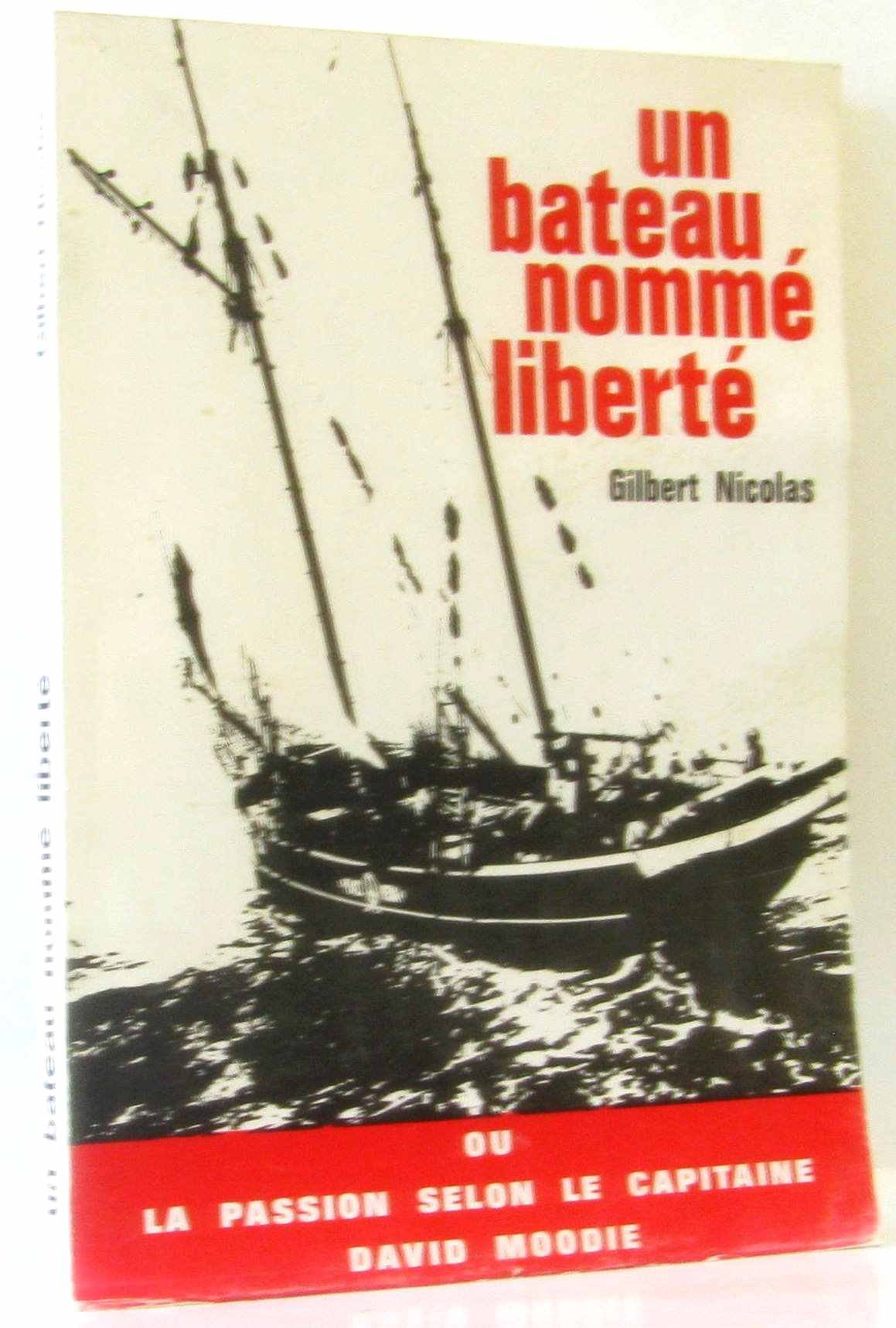 Un bateau nommé liberté ou La passion selon le capitaine Moodie