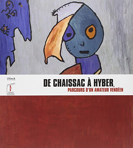 De Chaissac à Hyber, parcours d'un amateur vendéen