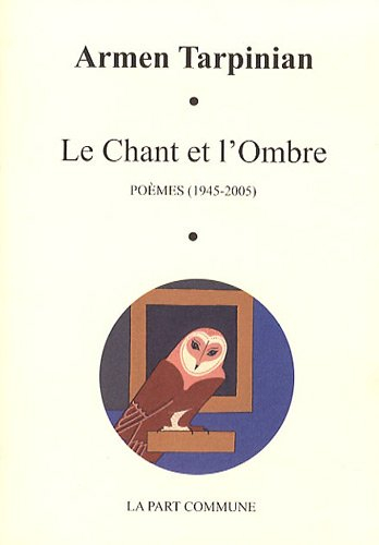 Le chant et l'ombre : poèmes (1945-2005)