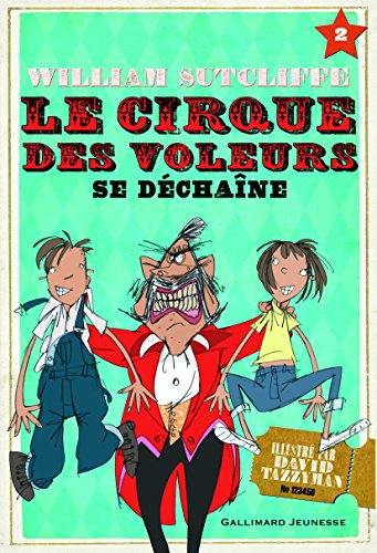 Le cirque des voleurs. Vol. 2. Le cirque des voleurs se déchaîne