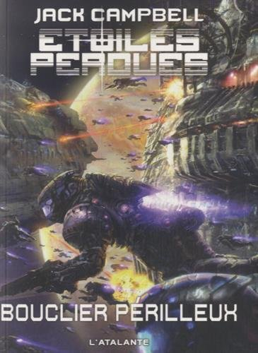 Etoiles perdues. Vol. 2. Bouclier périlleux