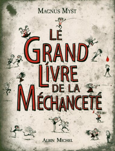 Le grand livre de la méchanceté