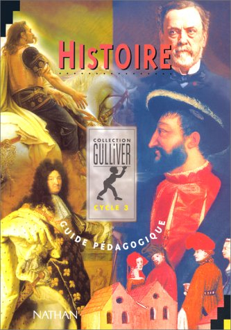 Histoire, cycle 3 : guide pédagogique