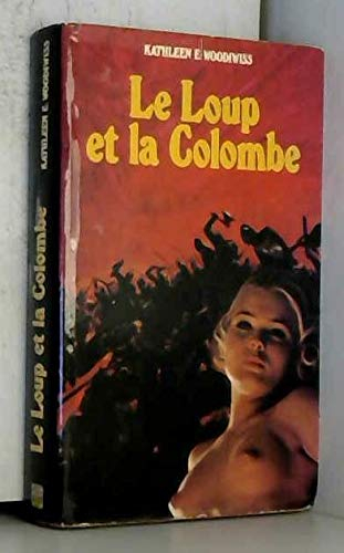 Le loup et la colombe. Roman.