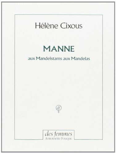 Manne : aux Mandelstams, aux Mandelas