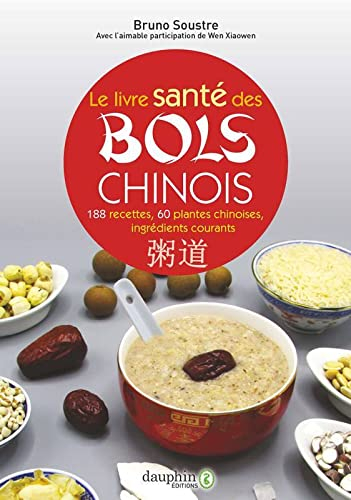 Le livre santé des bols chinois : 188 recettes pour entretenir sa santé et fortifier son énergie vit