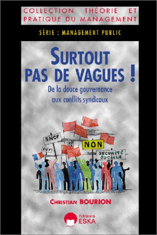Surtout pas de vagues : de la douce gouvernance aux conflits sociaux