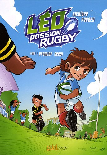 léo passion rugby, tome 1 : premier essai