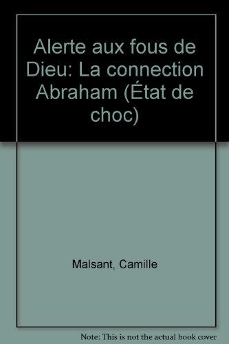 Alerte aux fous de Dieu : la connection Abraham