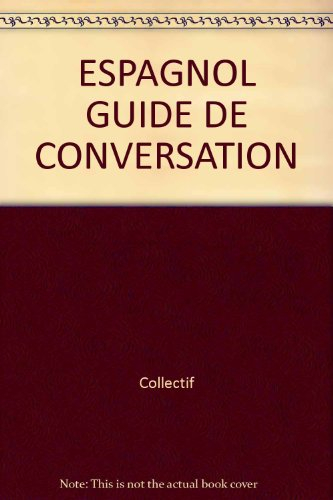 Espagnol : guide de conversation