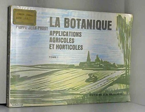 La Botanique, ses applications agricoles
