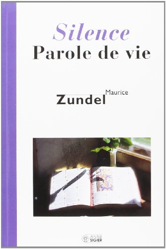 Silence, Parole de vie