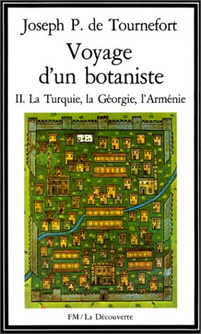Voyage d'un botaniste. Vol. 2. La Turquie, la Georgie, l'Arménie