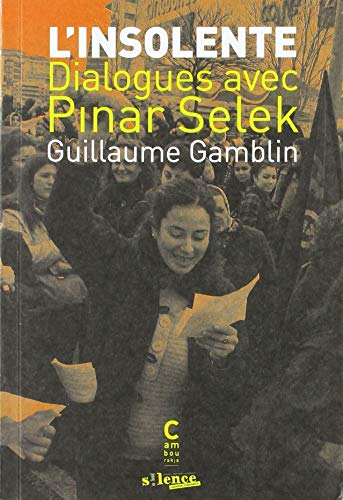 L'insolente : dialogues avec Pinar Selek