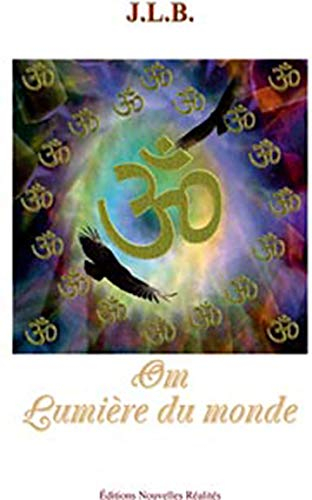 Om, lumière du monde