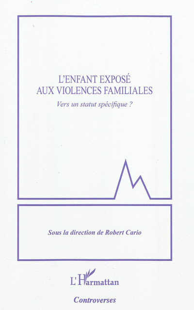 L'enfant exposé aux violences familiales : vers un statut spécifique ?